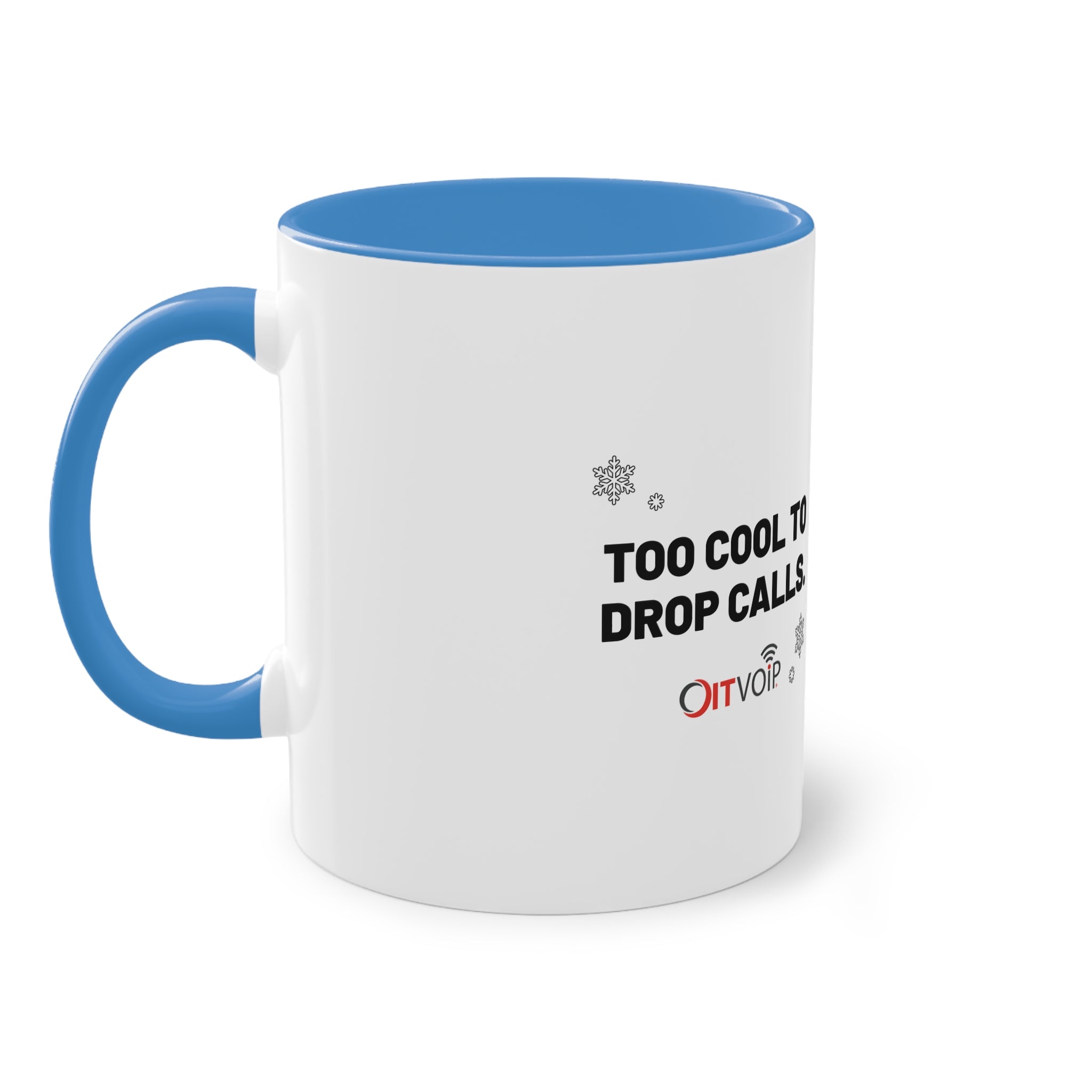 Holiday Edition Two-Tone Mug: Too Cool to Drop Calls